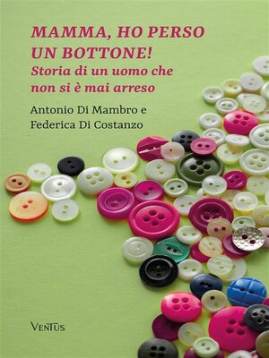 cover image of Mamma, ho perso un bottone!